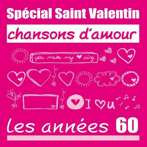 Релиз Spécial Saint-Valentin - Chansons d'amour : les années 60