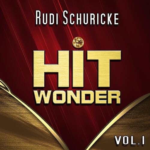 Релиз Hit Wonder: Rudi Schuricke, Vol. 1