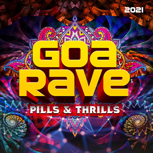 Релиз Goa Rave 2021 : Pills & Thrills
