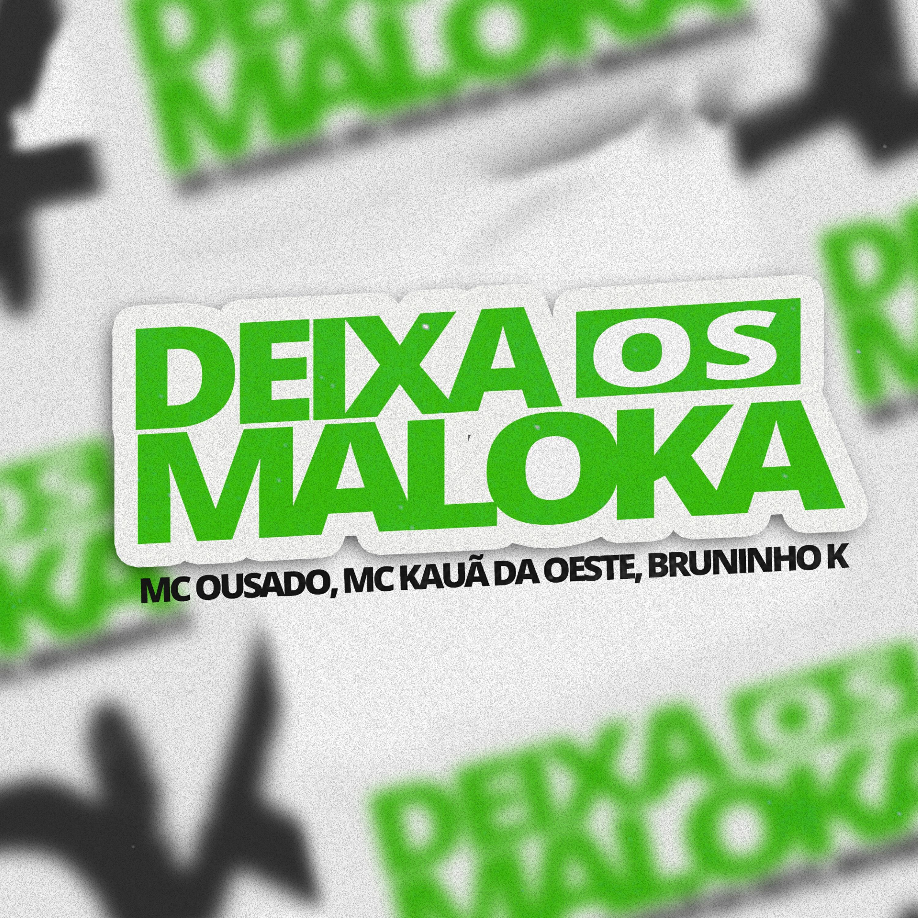 Релиз Deixa os Maloka
