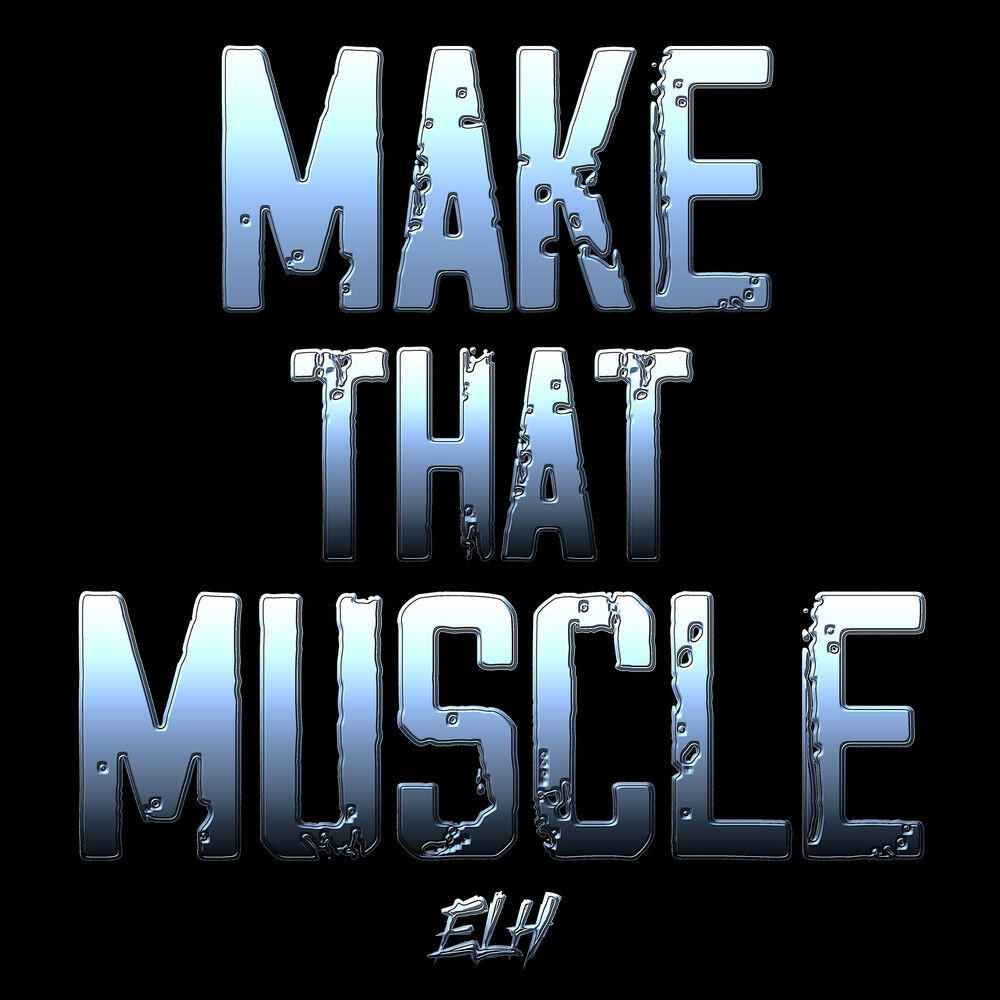 Релиз MAKE THAT MUSCLE