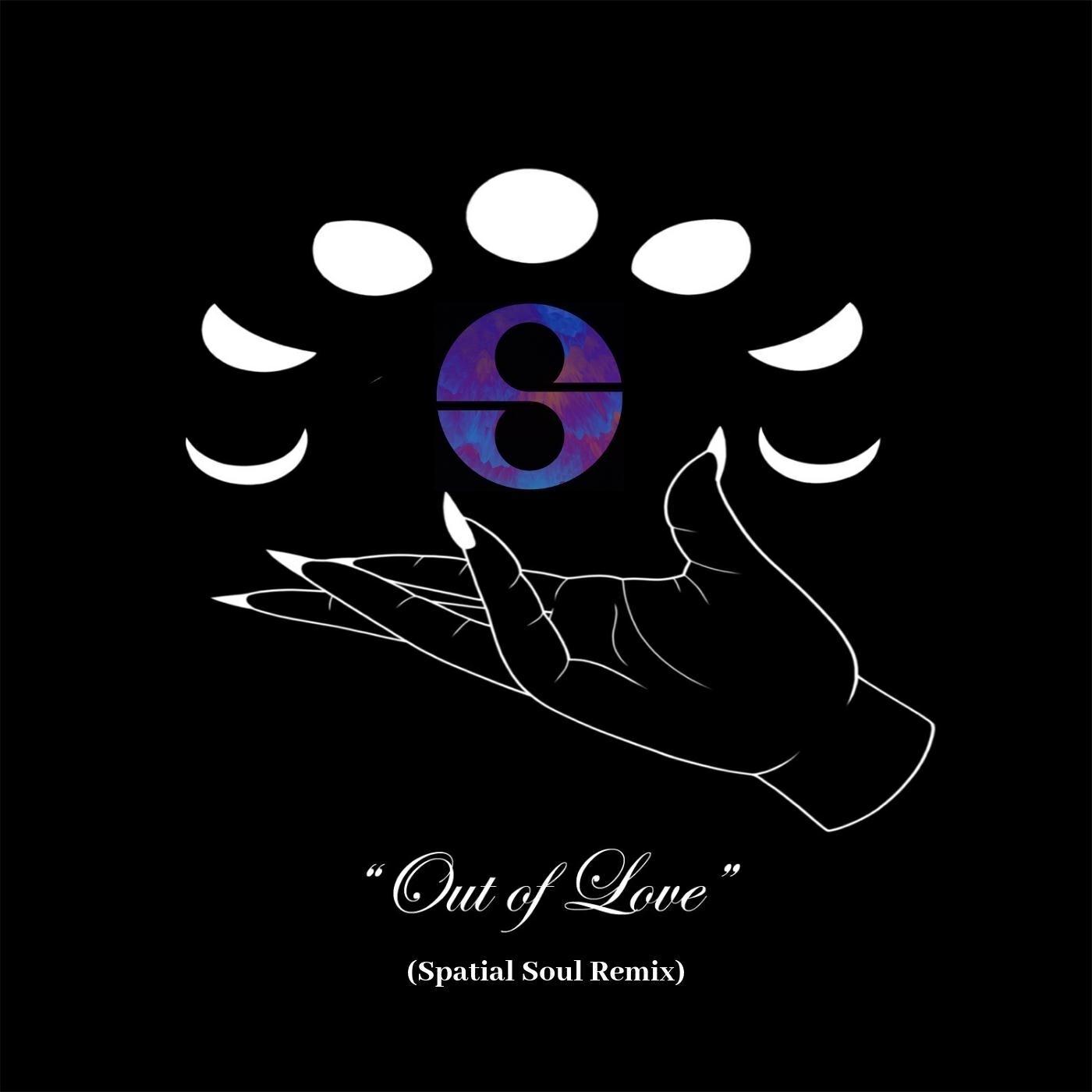 Релиз Out of Love (Spatial Soul Remix)