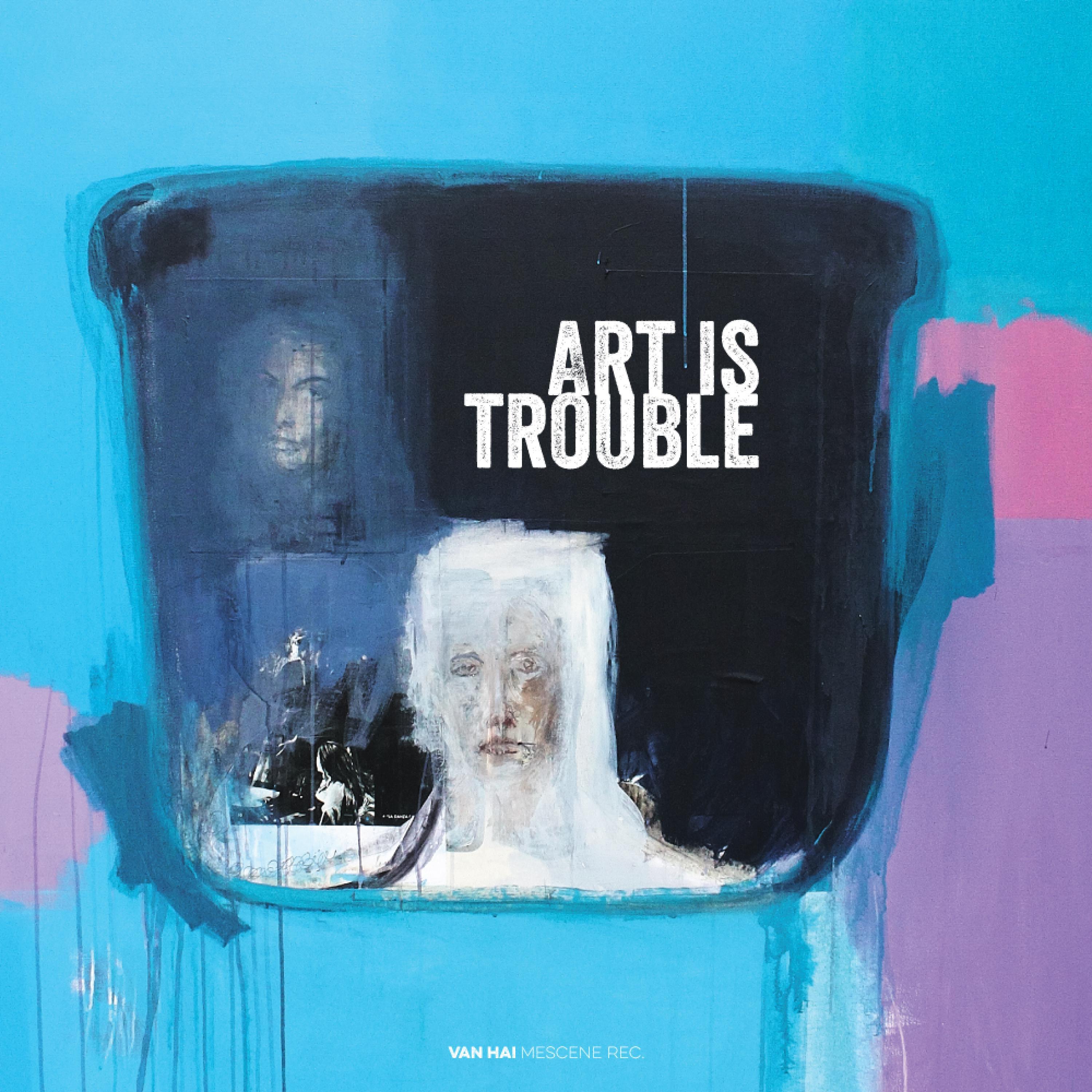 Релиз Art Is Trouble