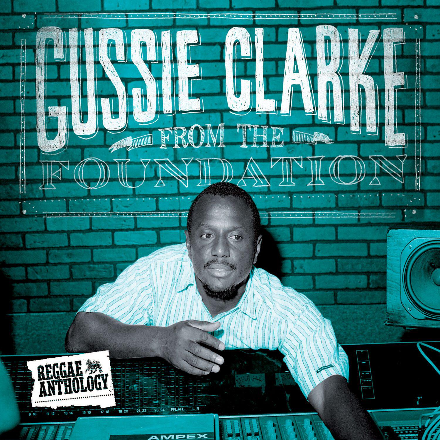 Релиз Reggae Anthology: Gussie Clarke - From The Foundation
