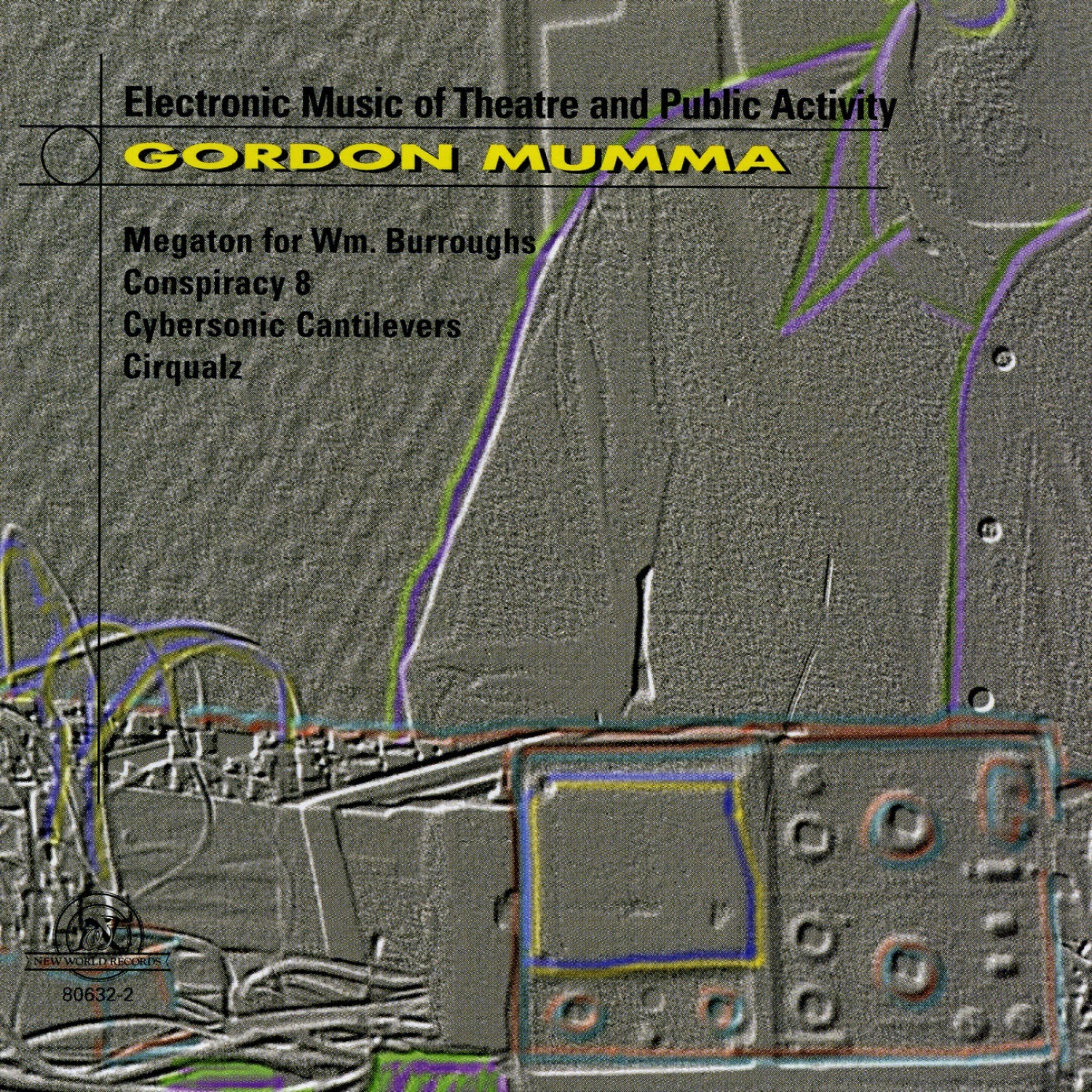 Релиз Gordon Mumma: Electronic Music Of Theater And Public Activity