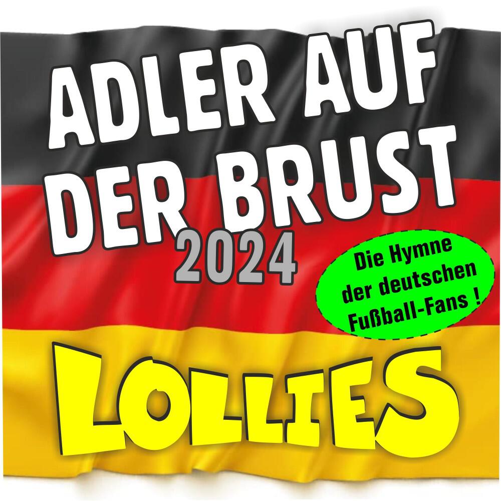 Релиз Adler auf der Brust 2024 (Alle Versionen der EM und WM-Fussballhymne - Deutschland vor, noch ein Tor!)