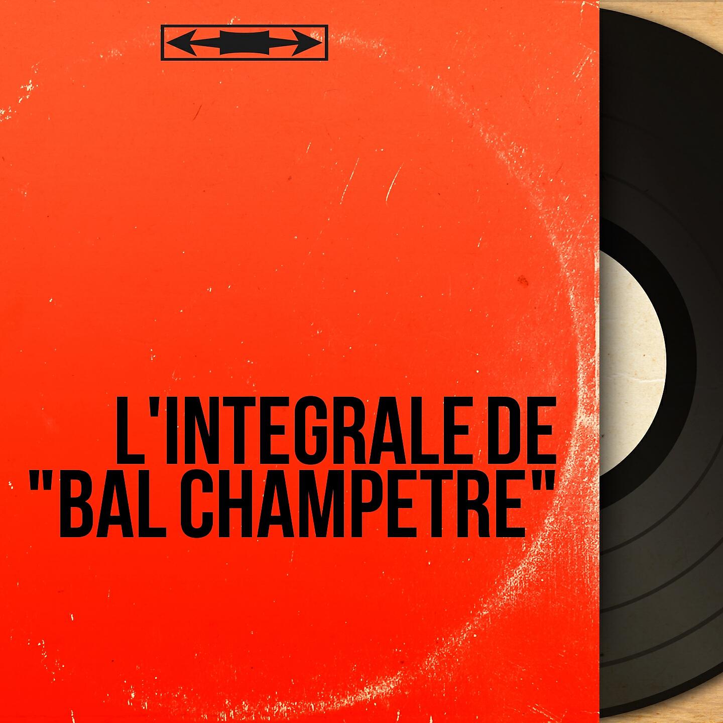 Релиз L'intégrale de "Bal champêtre"