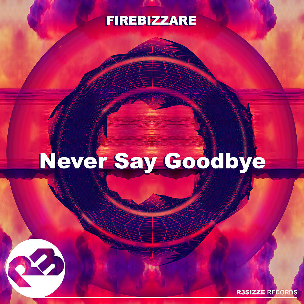 Релиз Never Say Goodbye