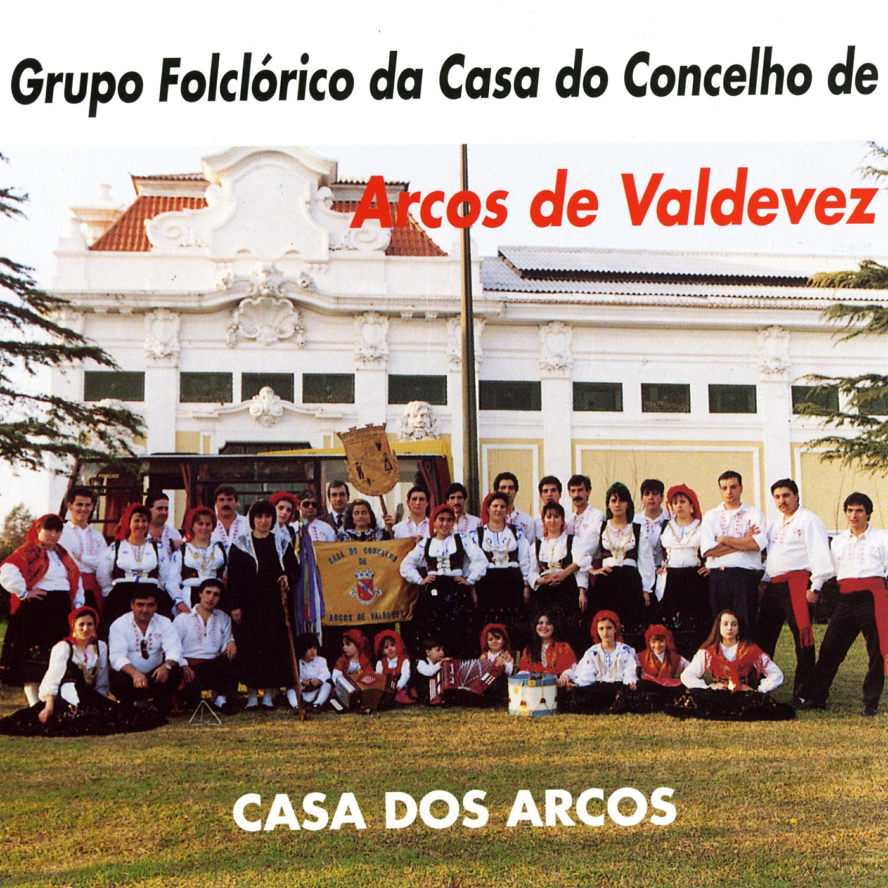 Grupo Folclórico da Casa do Concelho de Arcos de Valdevez