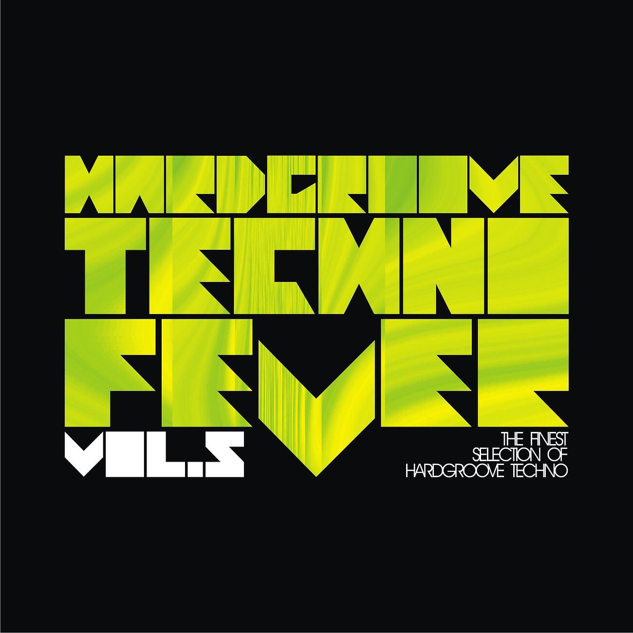 Релиз Hardgroove Techno Fever Vol. 5