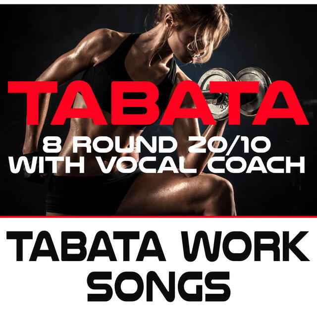 Релиз Tabata Workout Songs 8 Round 20/10 With Vocal Coach (Best Playlist & Lista De Reproducción)