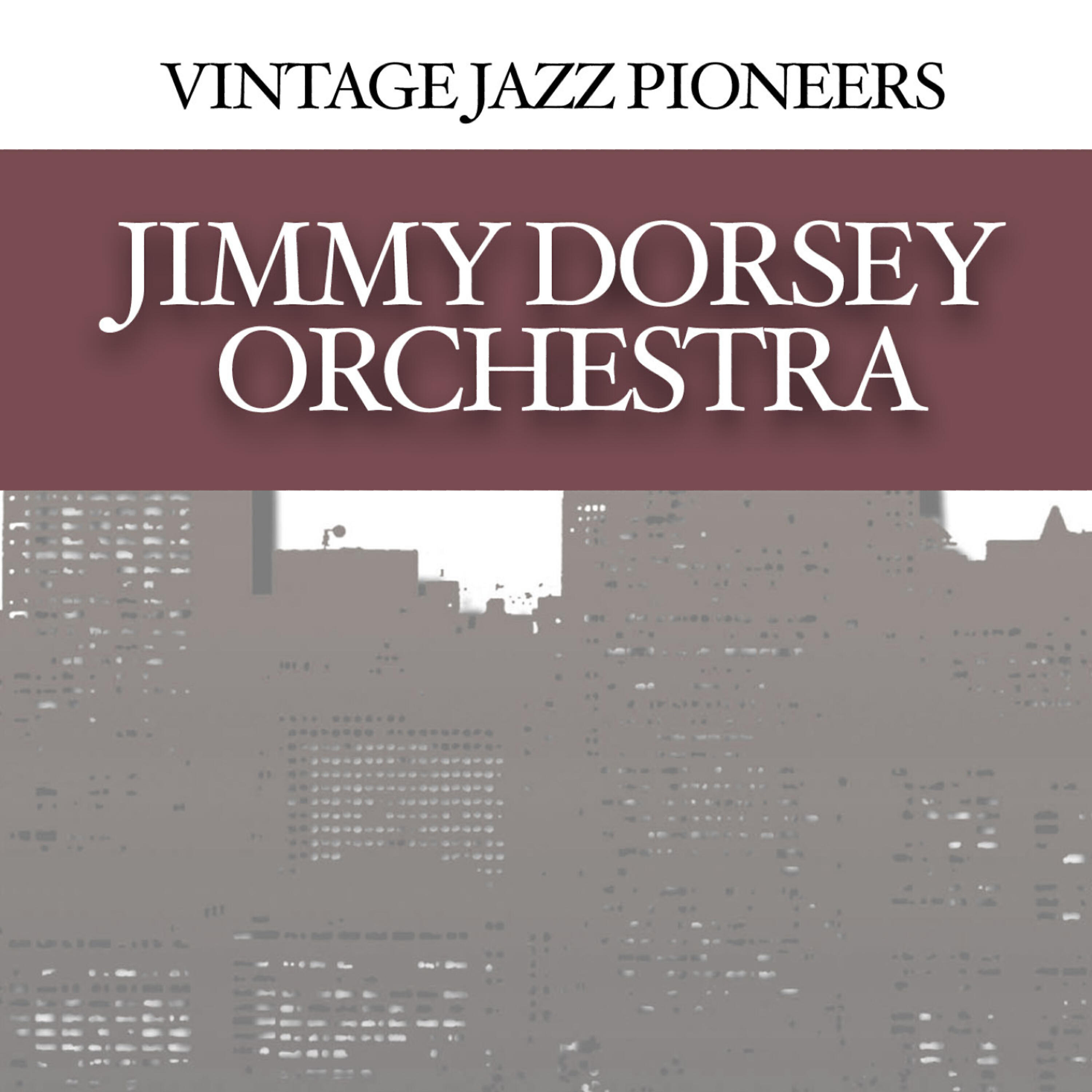 Релиз Vintage Jazz Pioneers - Jimmy Dorsey Orchestra
