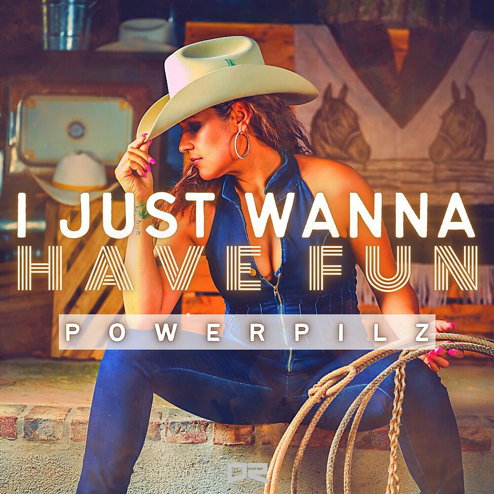 Релиз I Just Wanna Have Fun