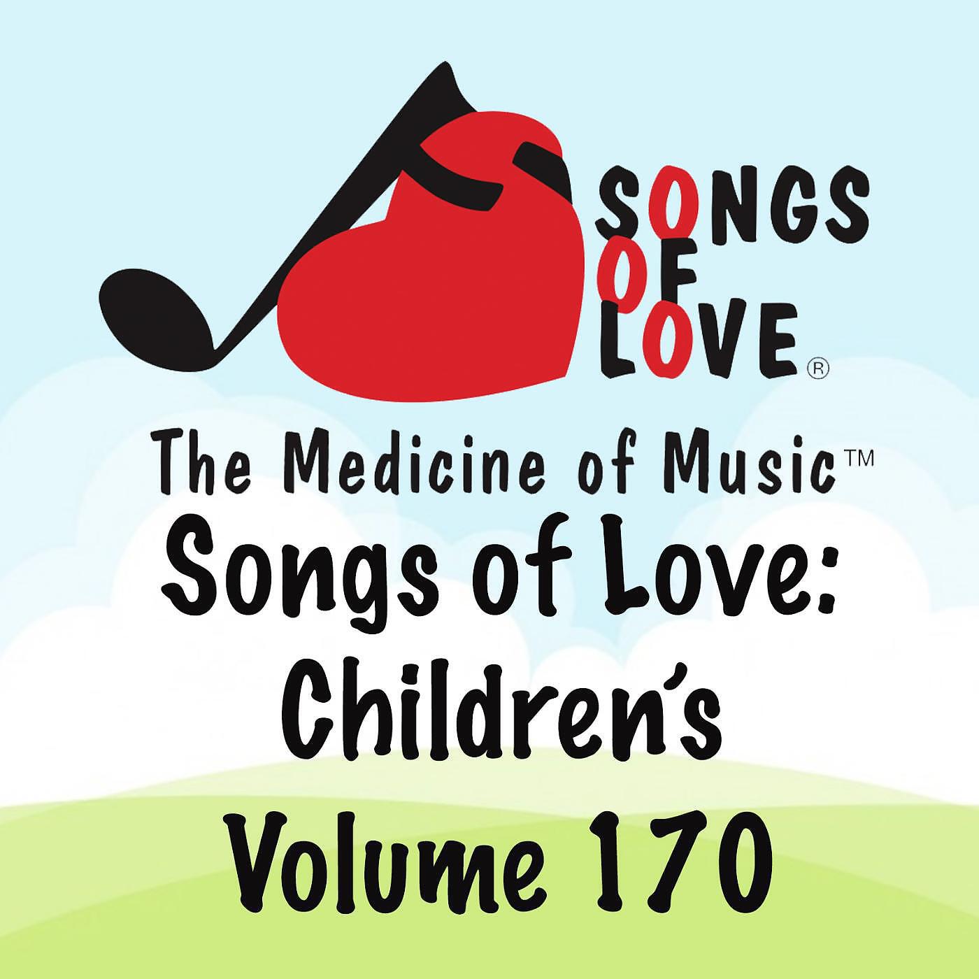 Релиз Songs of Love: Children's, Vol. 170