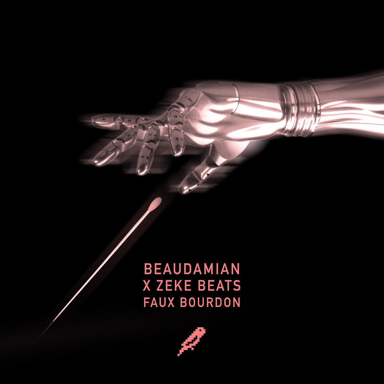 Скачать песню BeauDamian, Zeke Beats - Faux Bourdon бесплатно в MP3 для Android и iOS