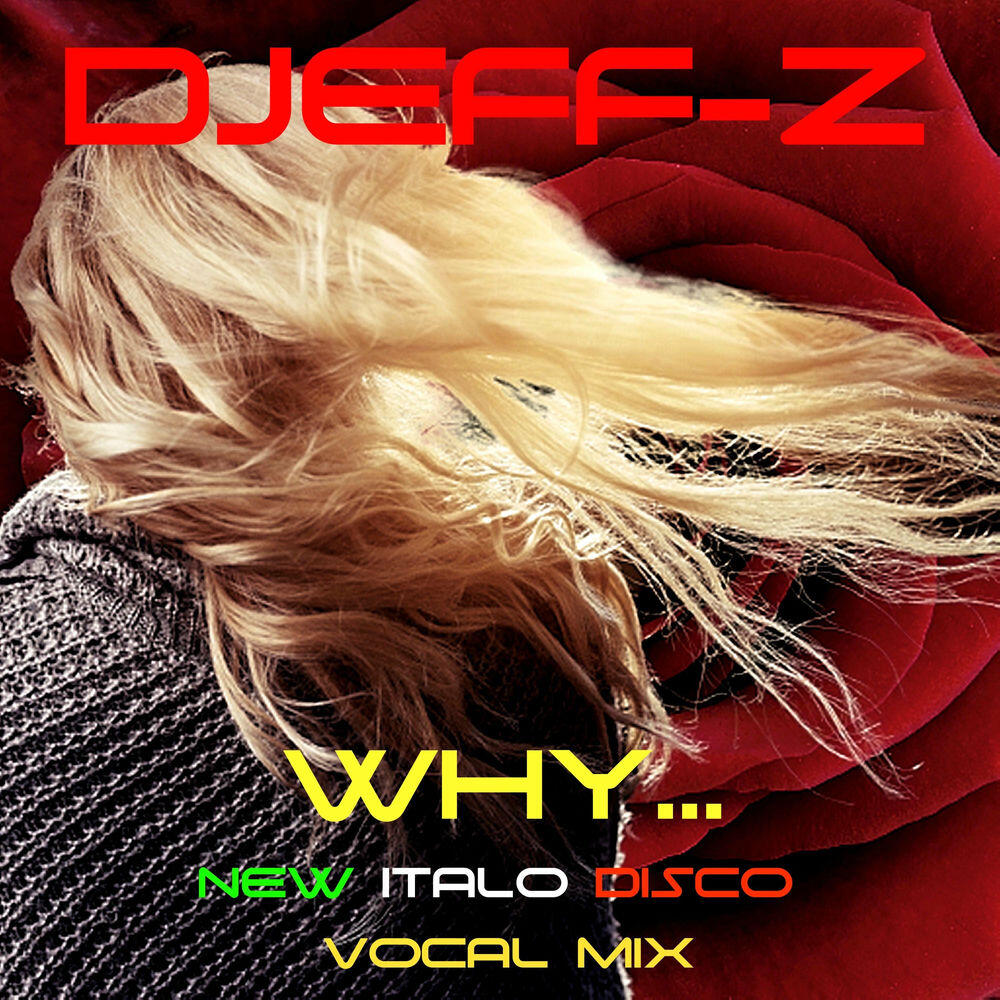 Релиз WHY... (New Italo Disco vocal mix)