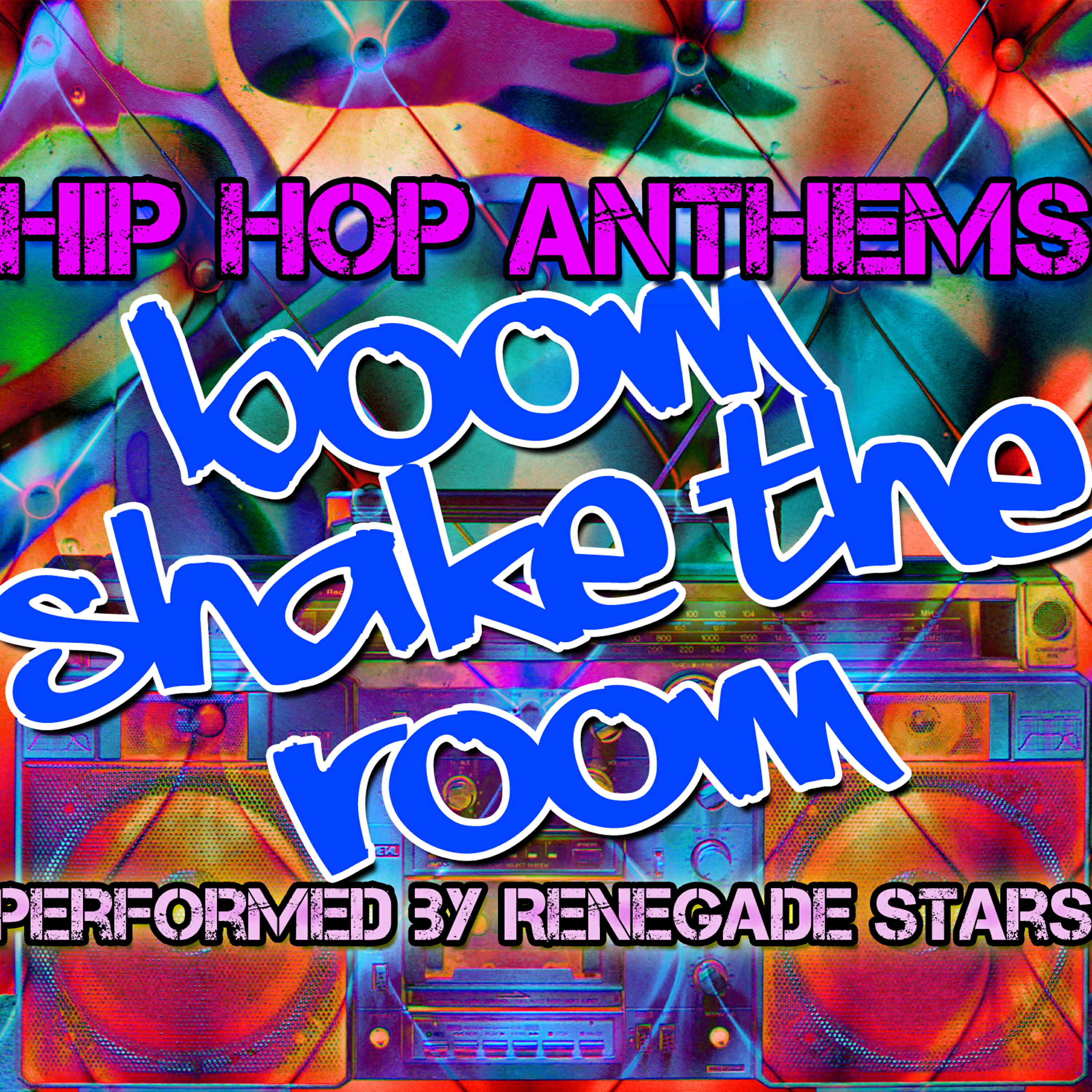 Релиз Boom Shake the Room - Hip Hop Anthems