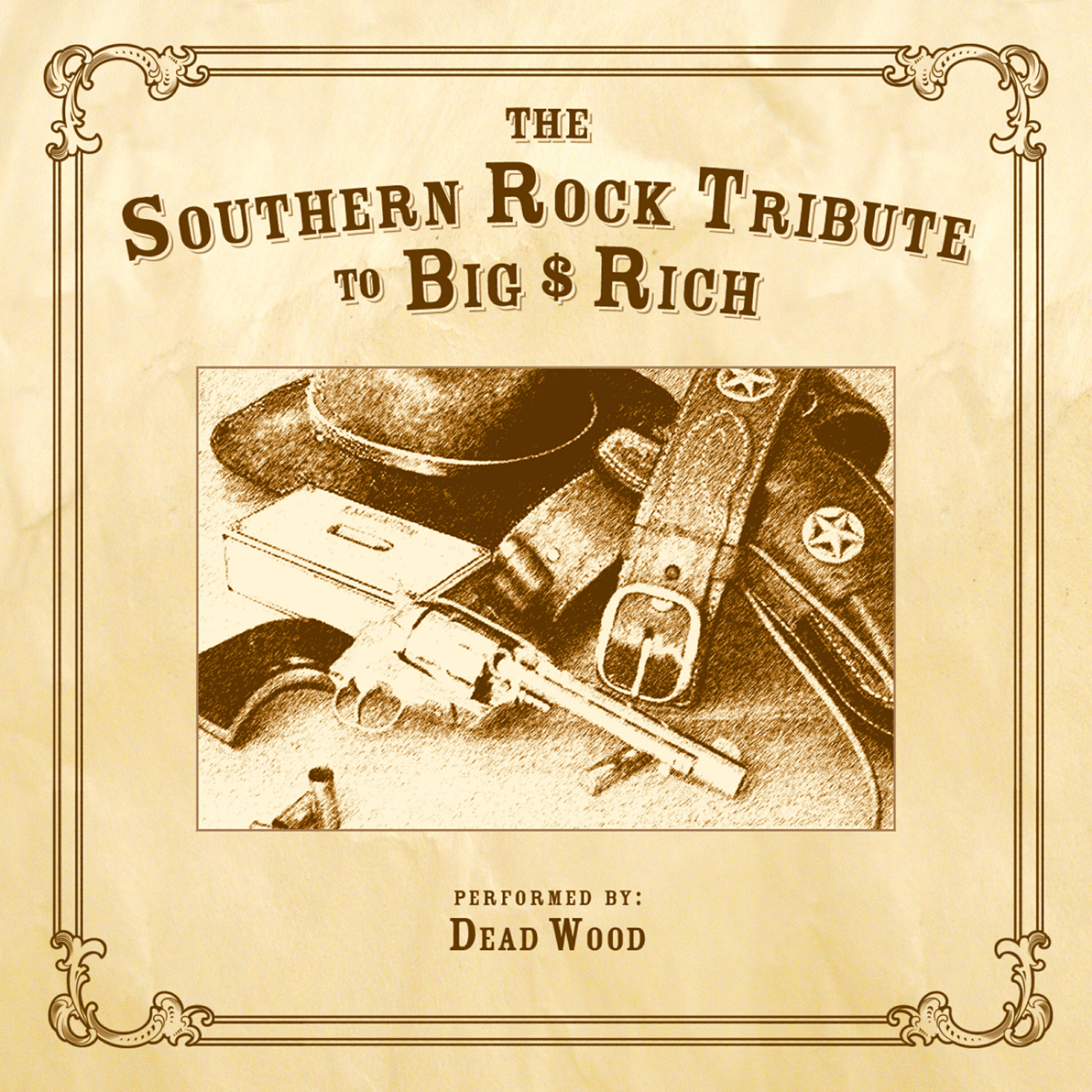 Релиз The Southern Rock Tribute to Big & Rich performed by Dead Wood