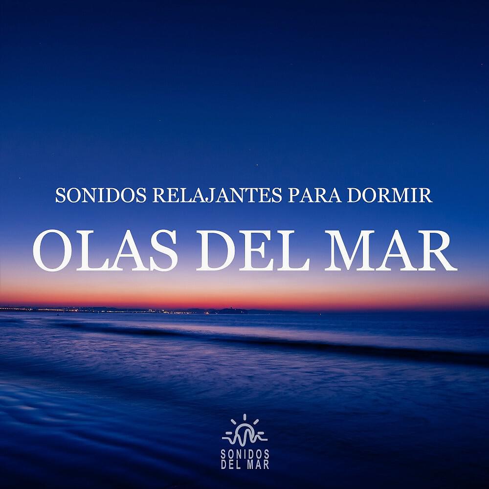 Релиз Sonidos Relajantes para Dormir: Olas del Mar