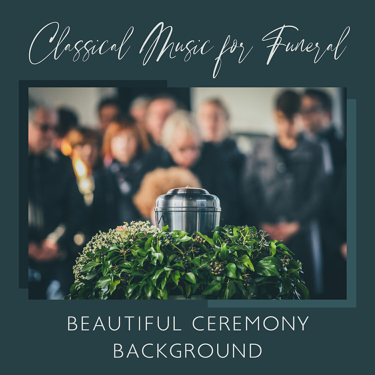 Релиз Classical Music for Funeral - Beautiful Ceremony Background