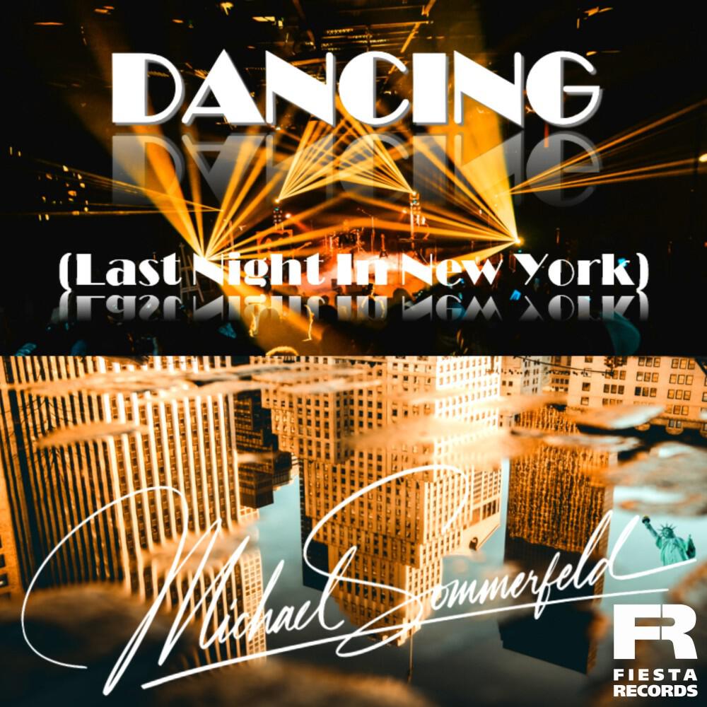 Релиз Dancing (Last Night in New York)