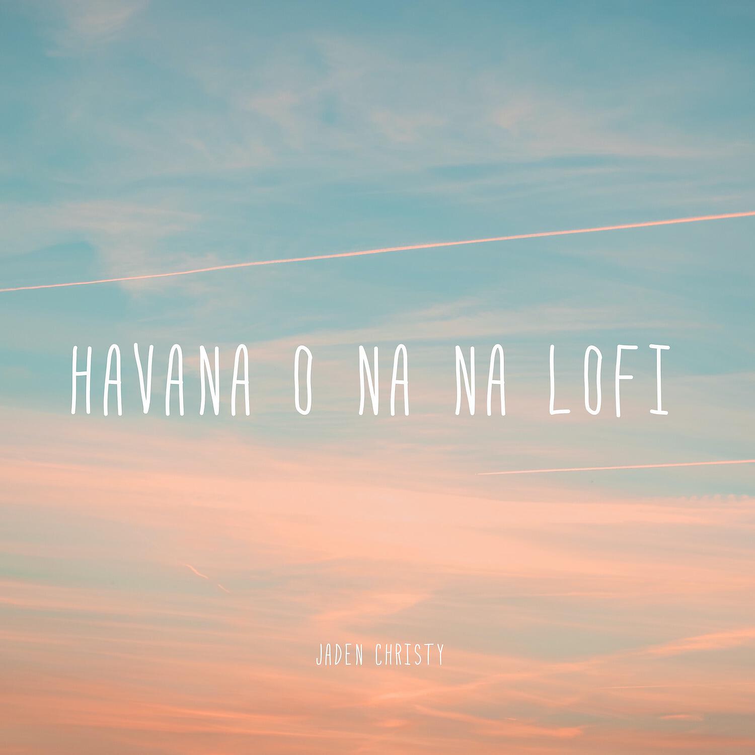 Релиз havana o na na