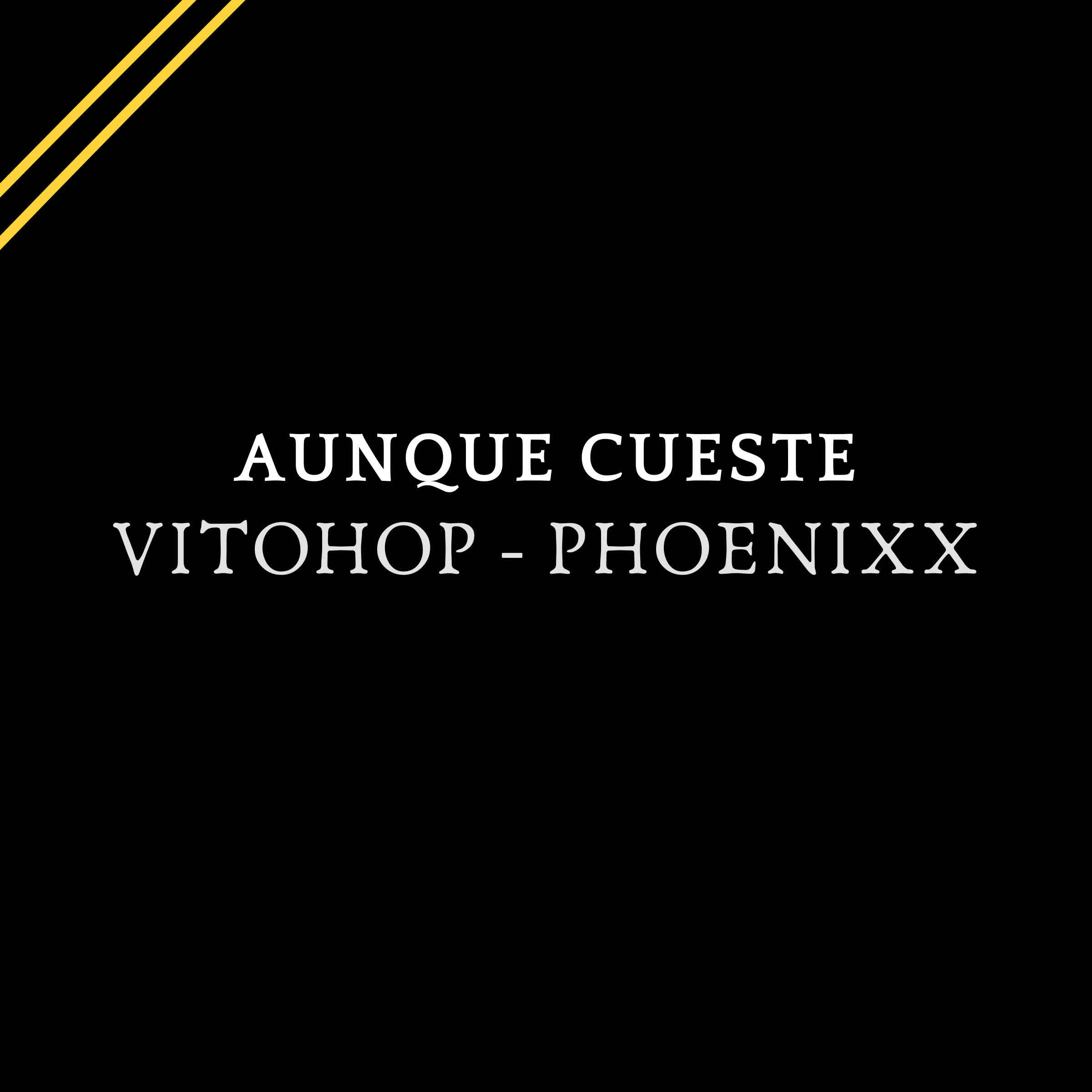 Релиз Aunque cueste Vitohop - Phoenixx