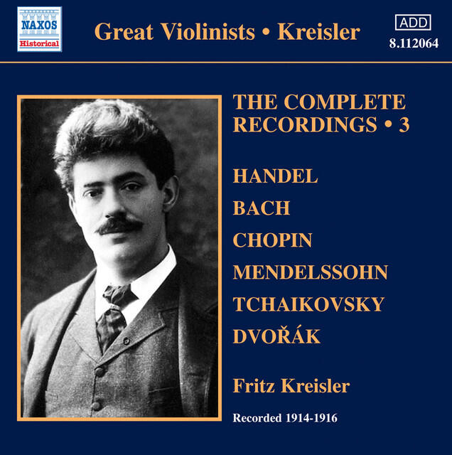 Релиз Kreisler: The Complete Recordings, Vol. 3 (1914-1916)