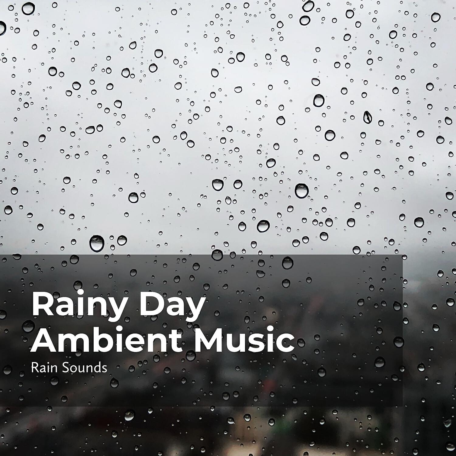 Релиз Rainy Day Ambient Music