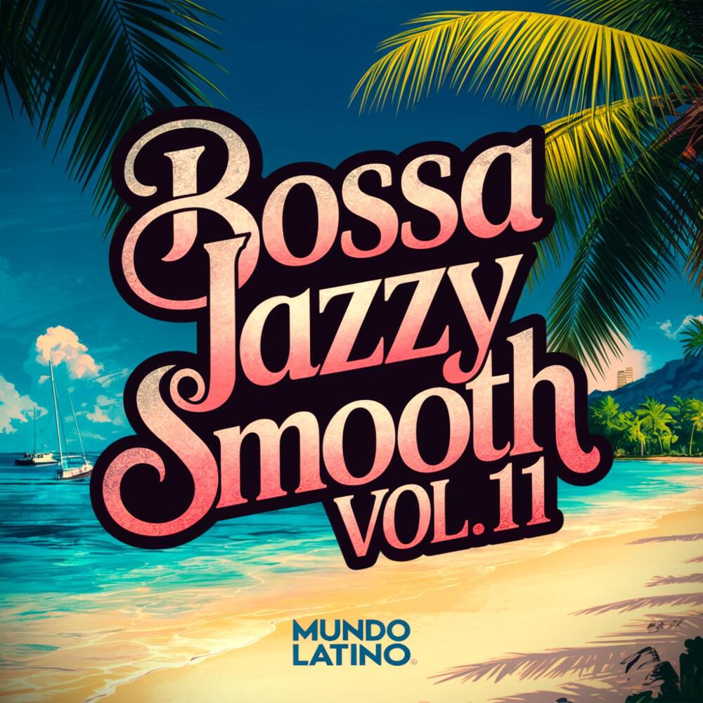 Релиз Bossa Jazzy Smooth Vol. 11