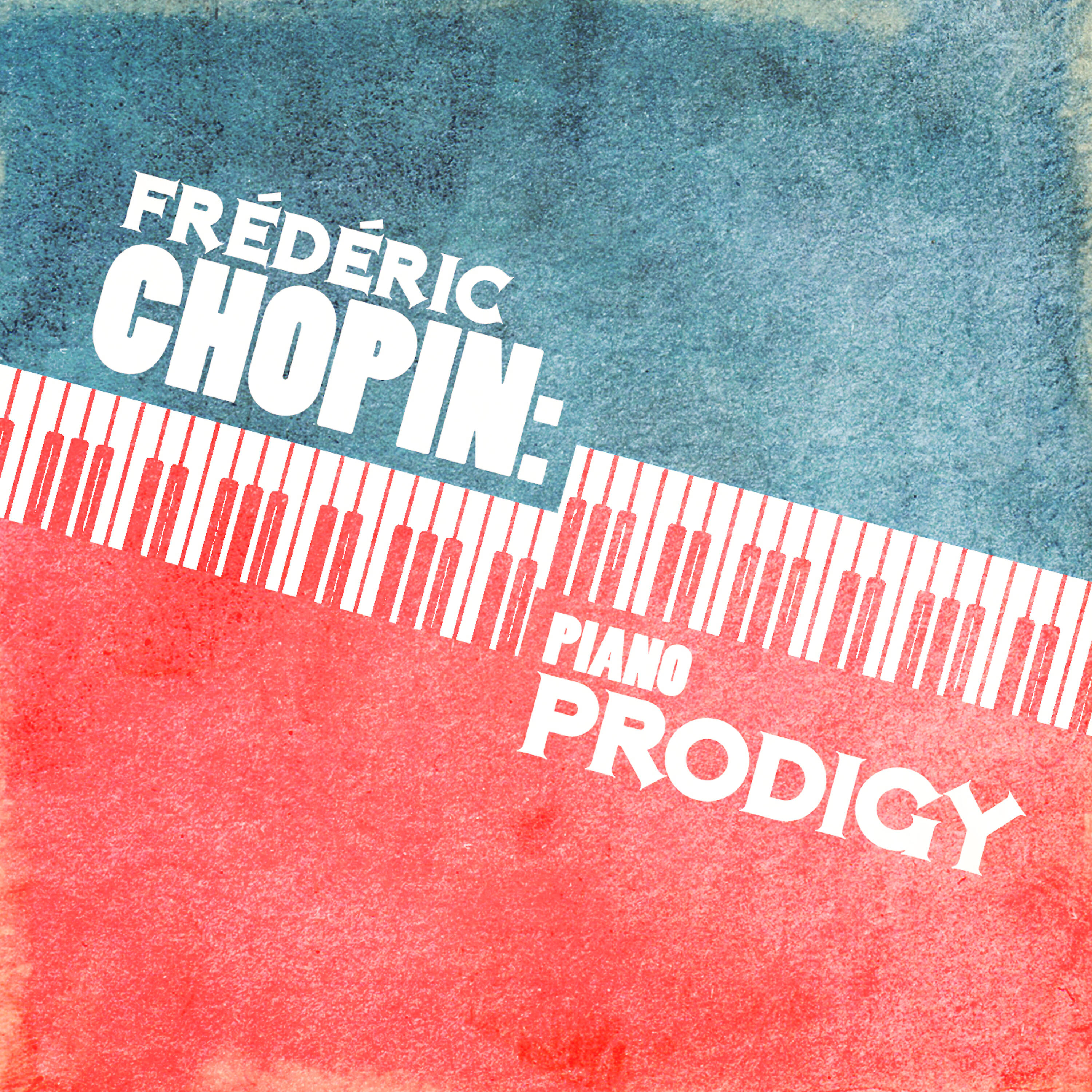 Релиз Frédéric Chopin: Piano Prodigy