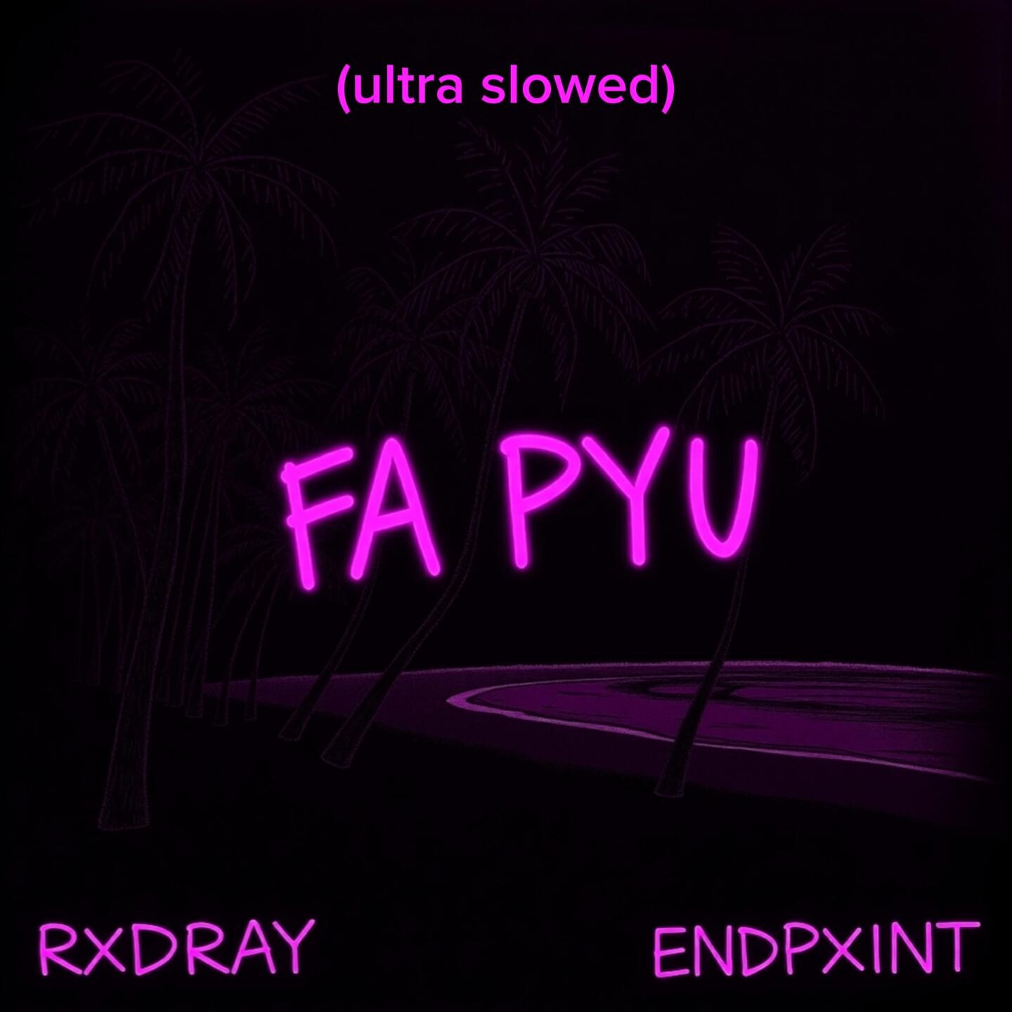 Релиз FA PYU (ULTRA SLOWED)
