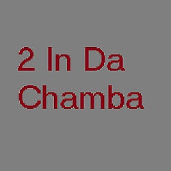 2 In Da Chamba