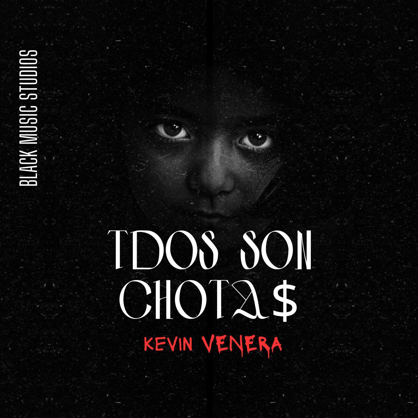 Релиз Tdos Son Chotas (feat. Kevin Venera)