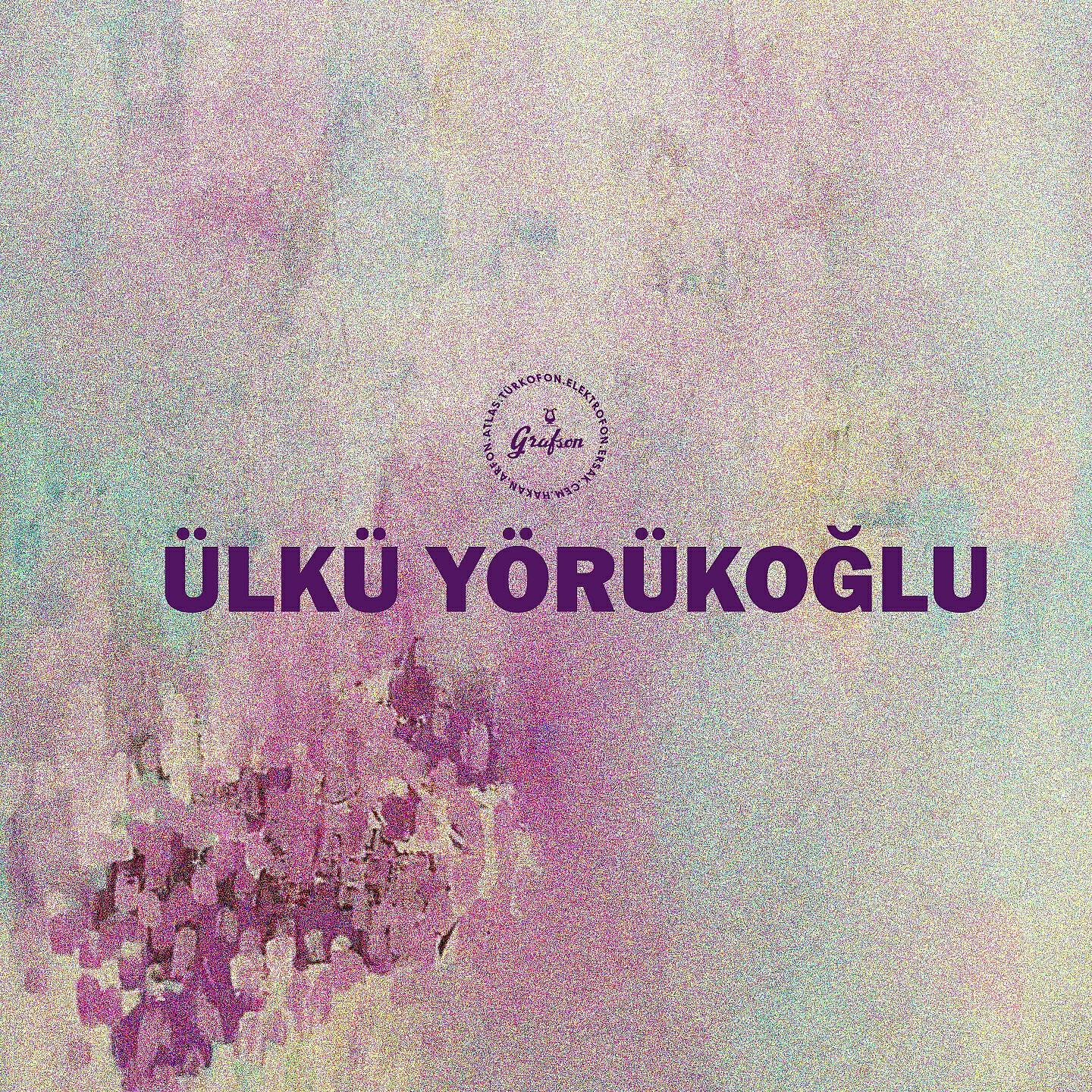 Релиз Grafson'dan Ülkü Yörükoğlu Klasikleri, Vol. 1