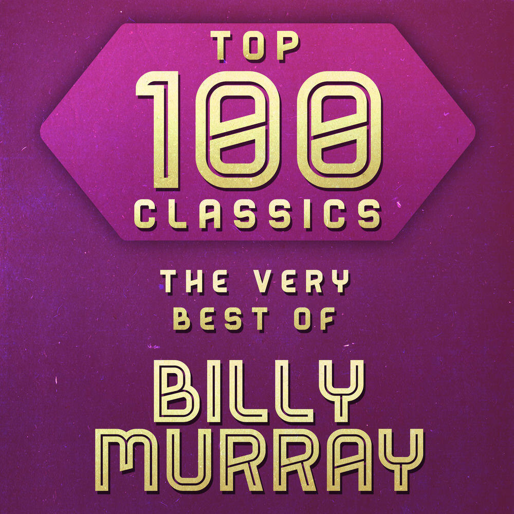 Релиз Top 100 Classics - The Very Best of Billy Murray