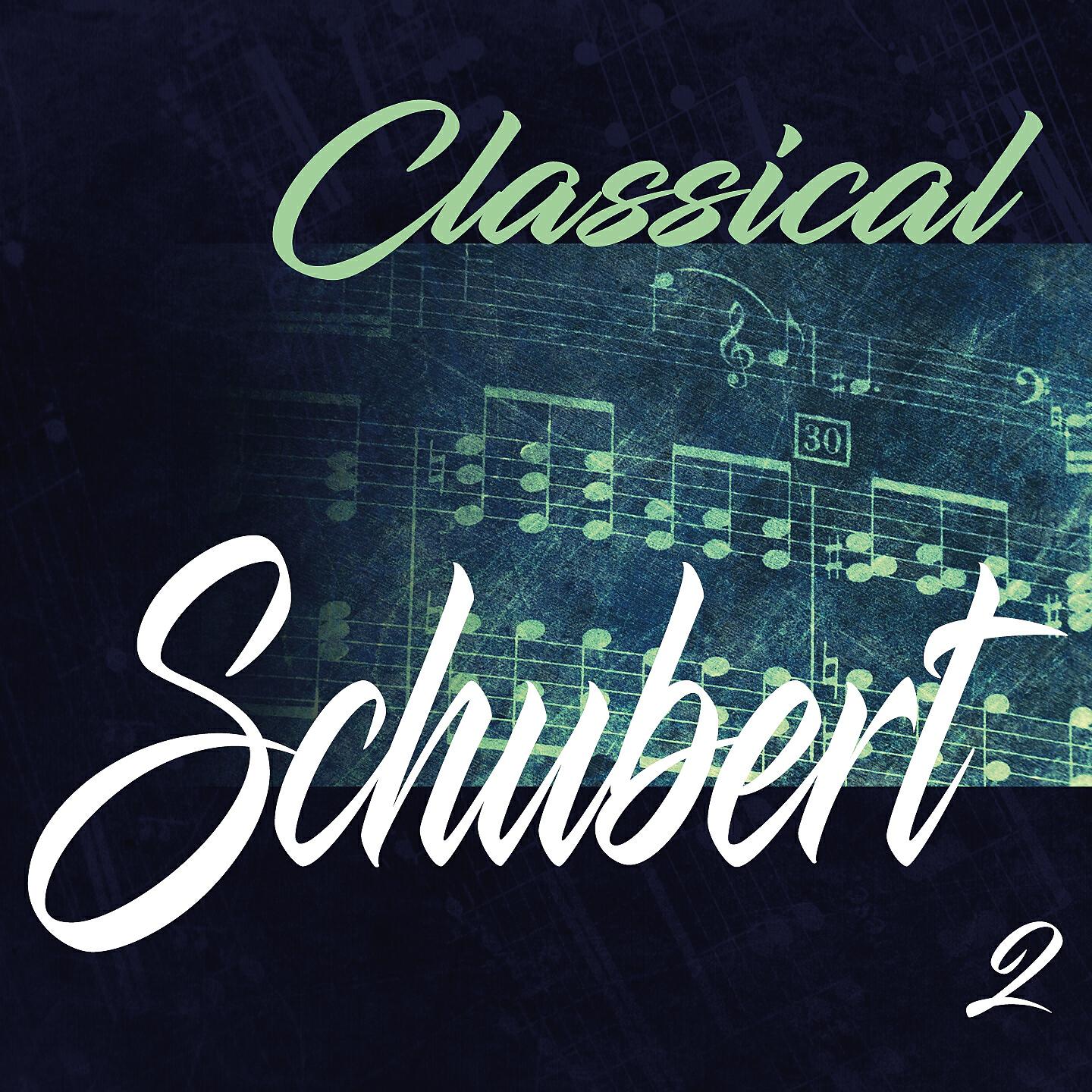Постер альбома Classical Schubert 2