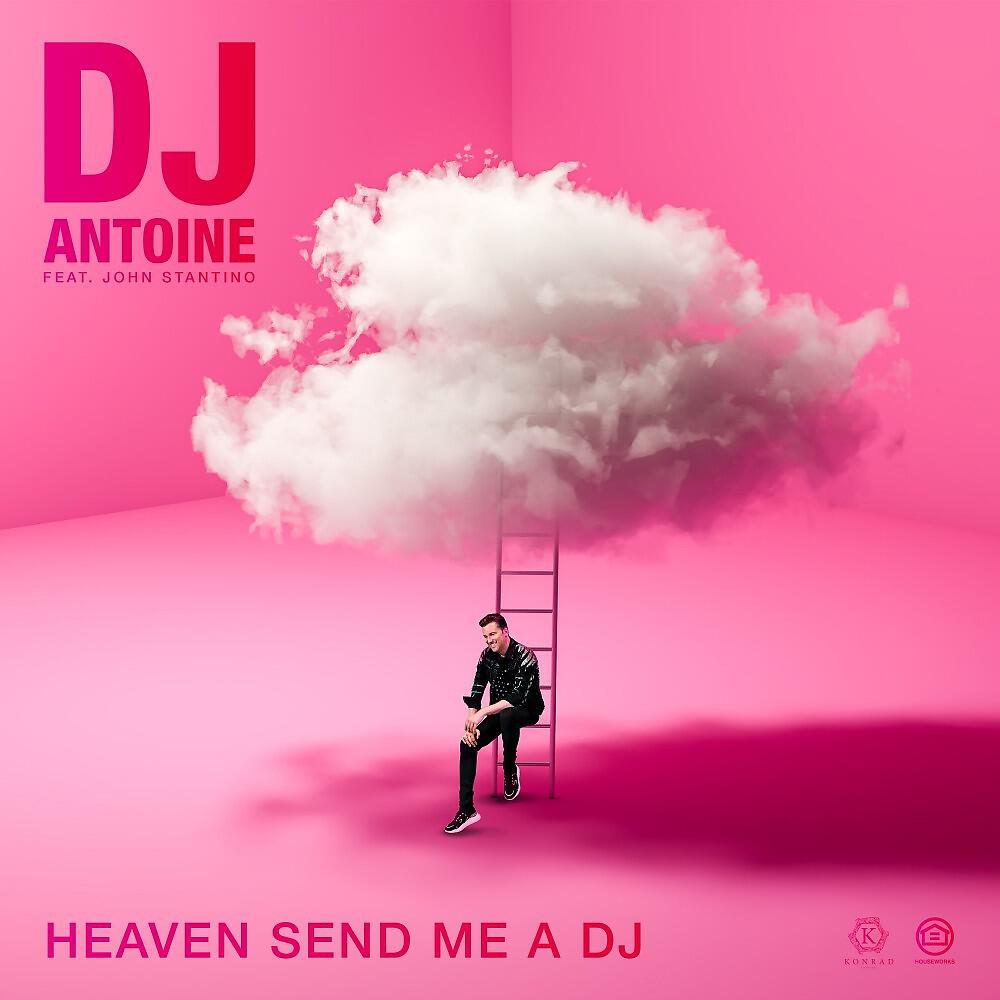 Релиз Heaven Send Me a DJ (DJ Antoine vs Mad Mark 2k21 Mix)