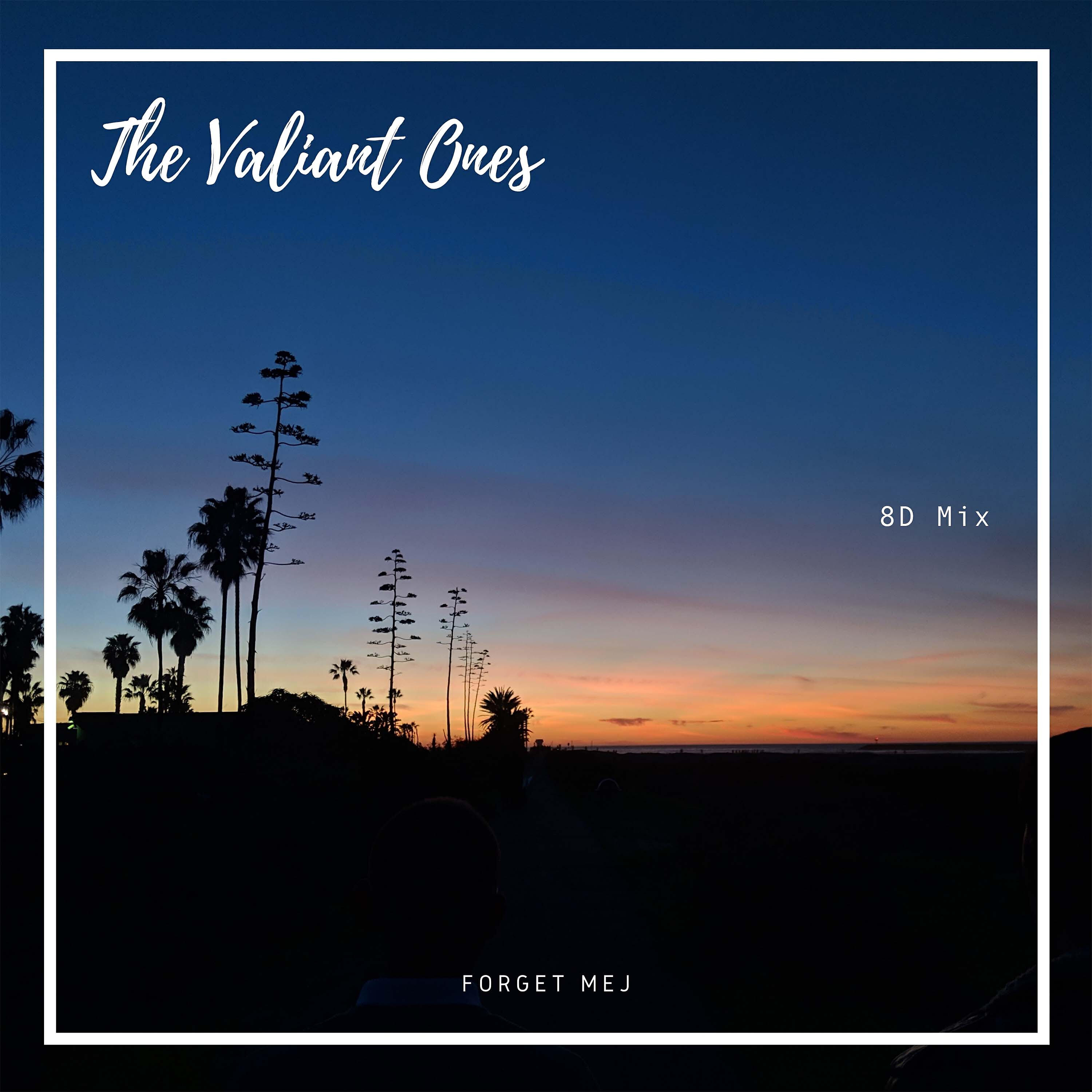 Релиз The Valiant Ones (8D Mix)