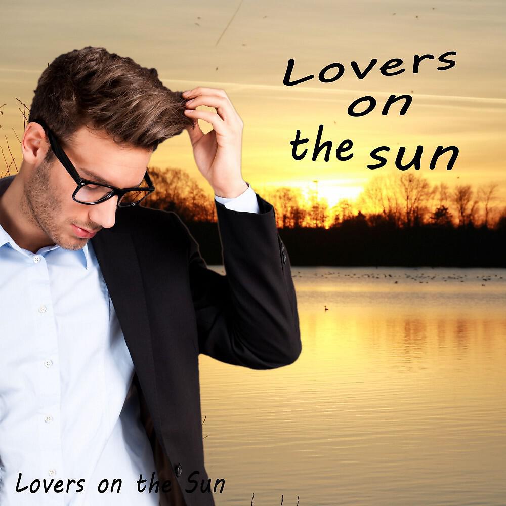 Релиз Lovers on the Sun