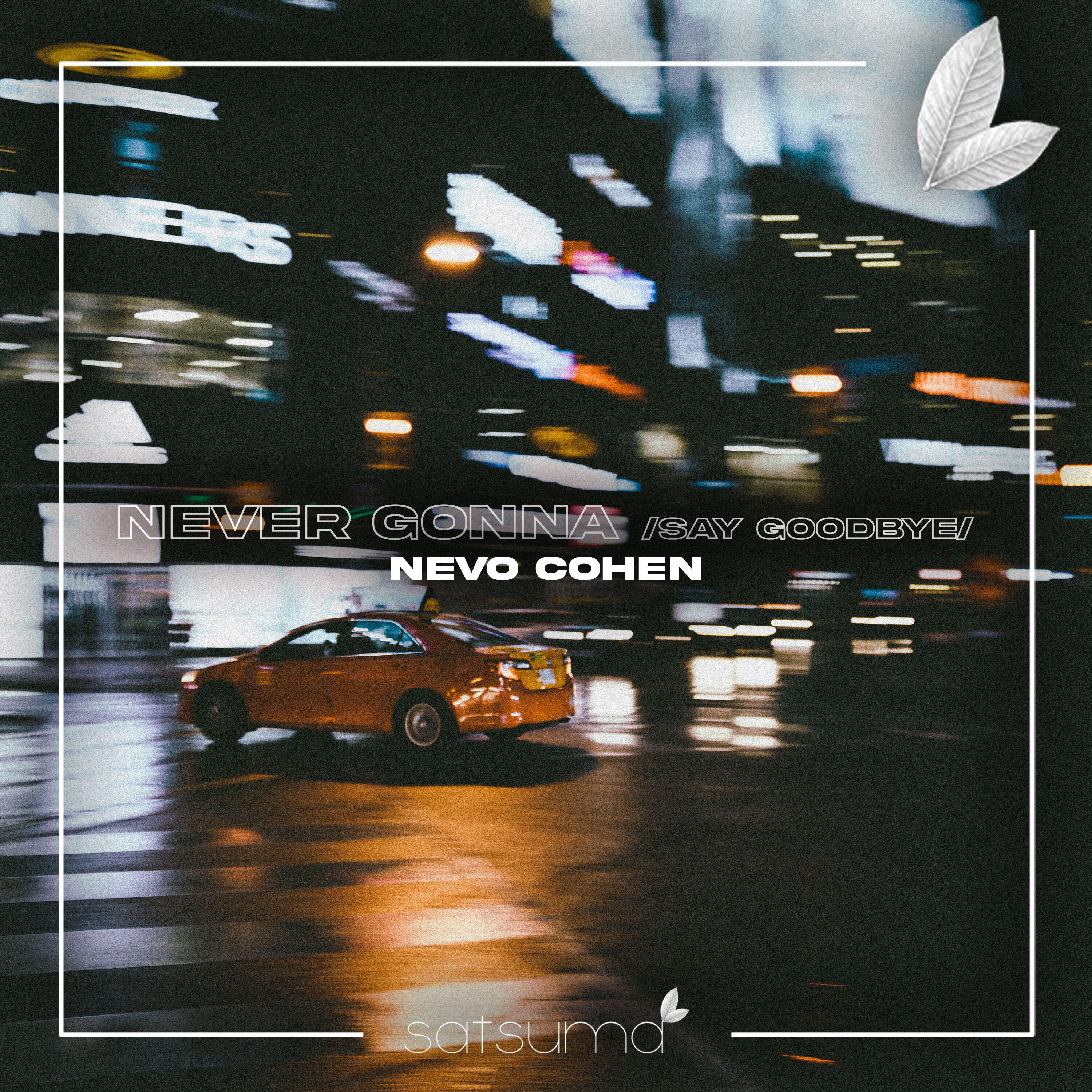 Релиз Never Gonna (Say Goodbye)