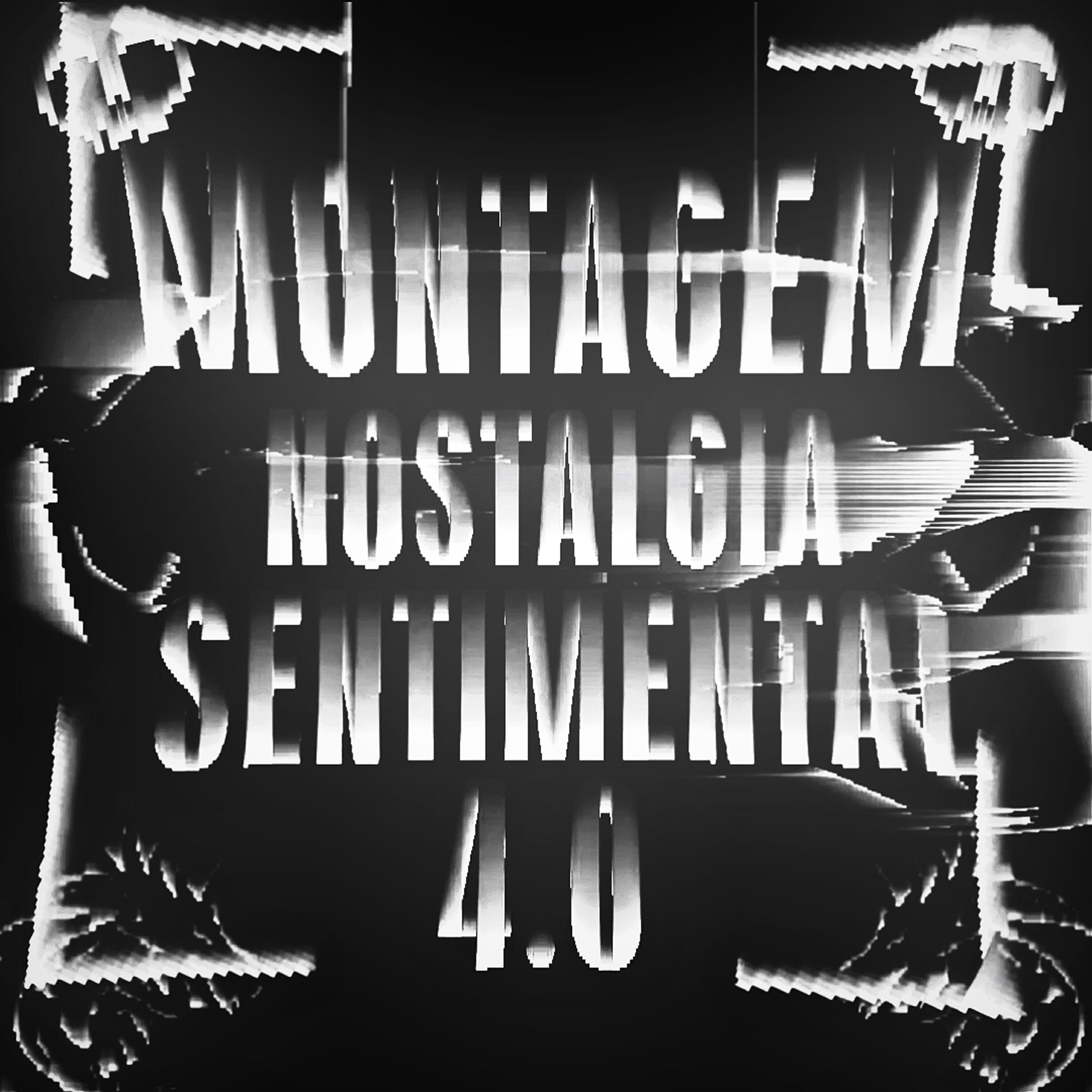Релиз MONTAGEM NOSTALGIA SENTIMENTAL 4.0