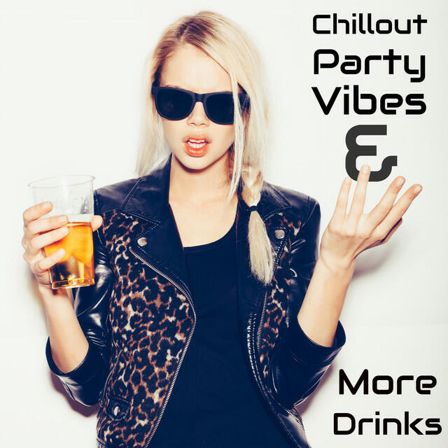 Релиз Chillout Party Vibes & More Drinks - Deep Relaxation, Lounge Music, Party Compilation, Dance Songs, Cocktail Bar Lounge