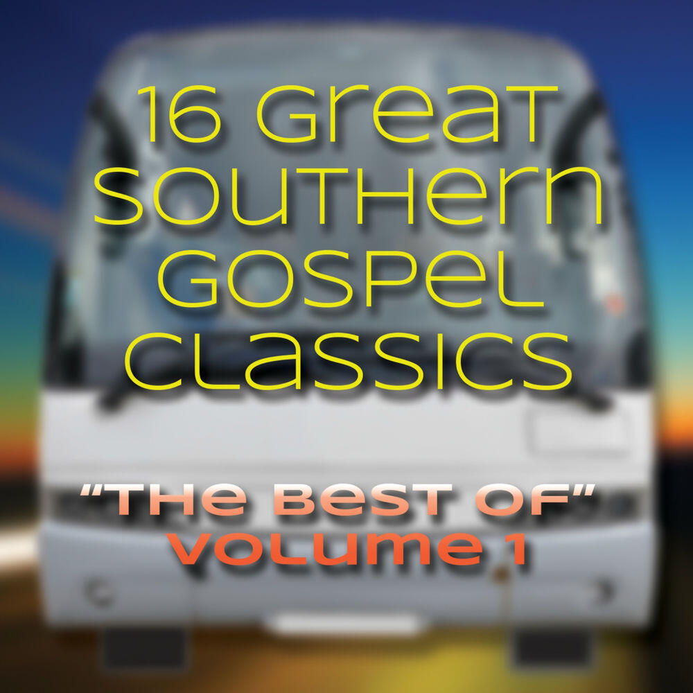 Релиз 16 Great Southern Gospel Classics: The Best of Volume 1