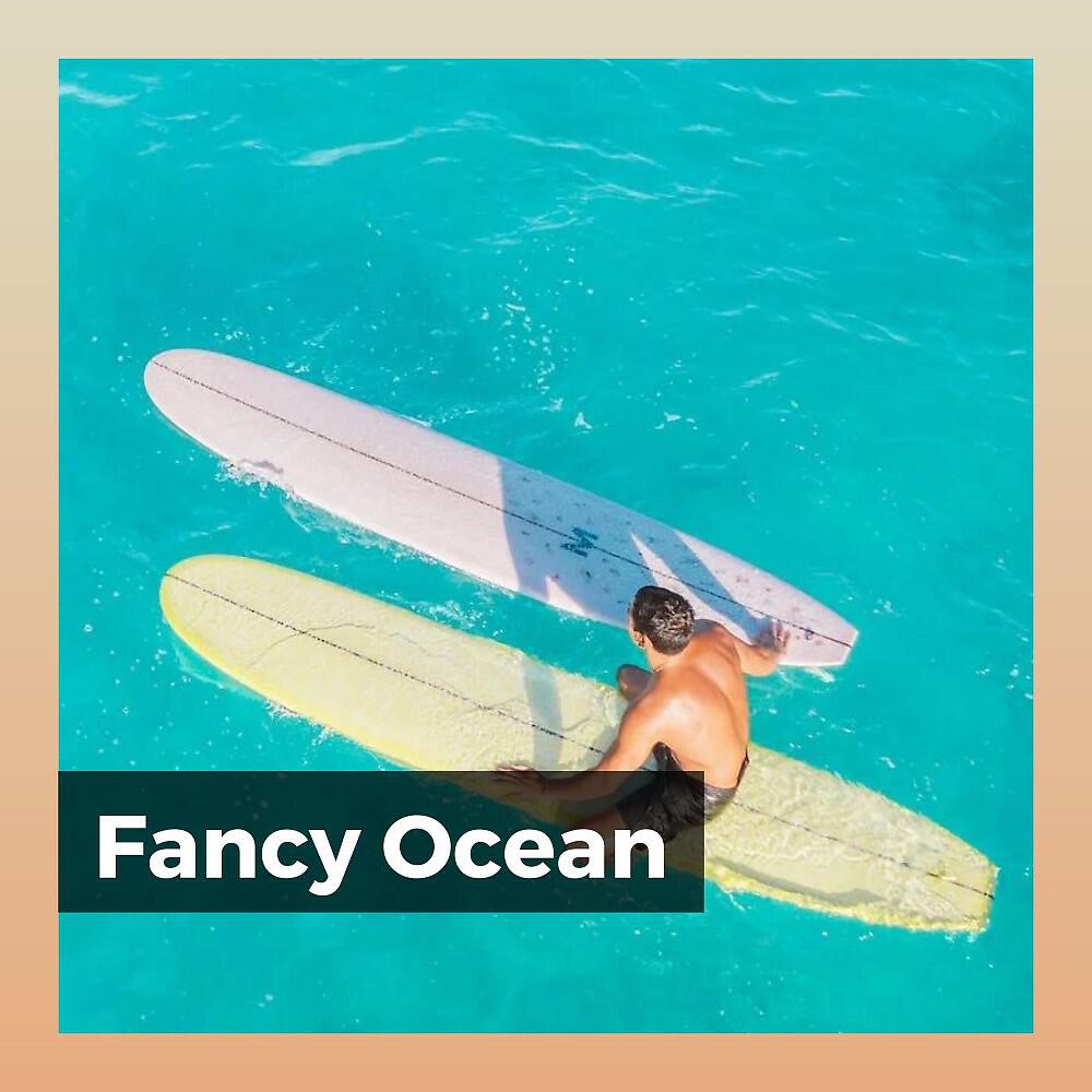 Постер альбома Fancy Ocean
