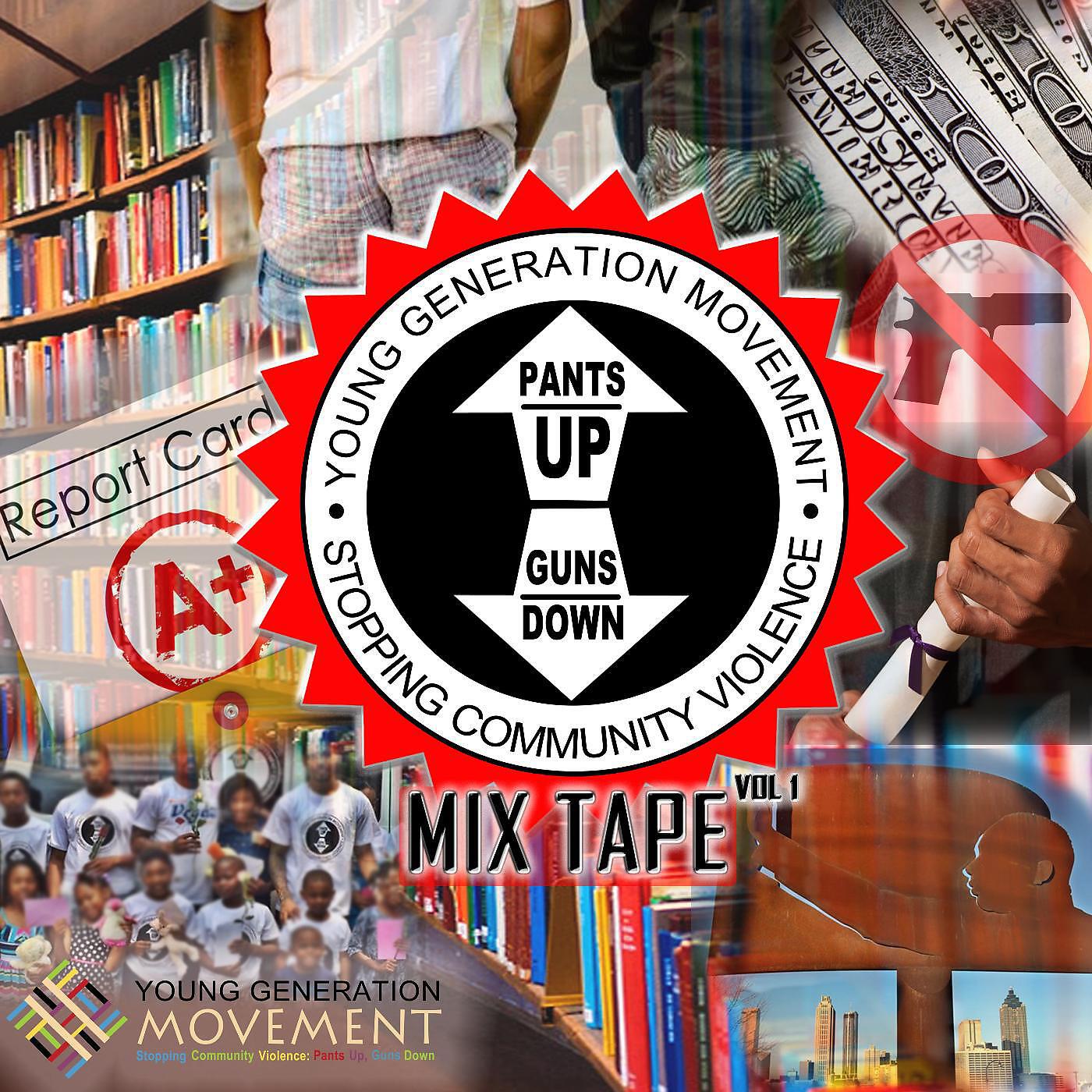 Релиз Young Generation Movement: Pants up Guns Down Mixtape, Vol. 1