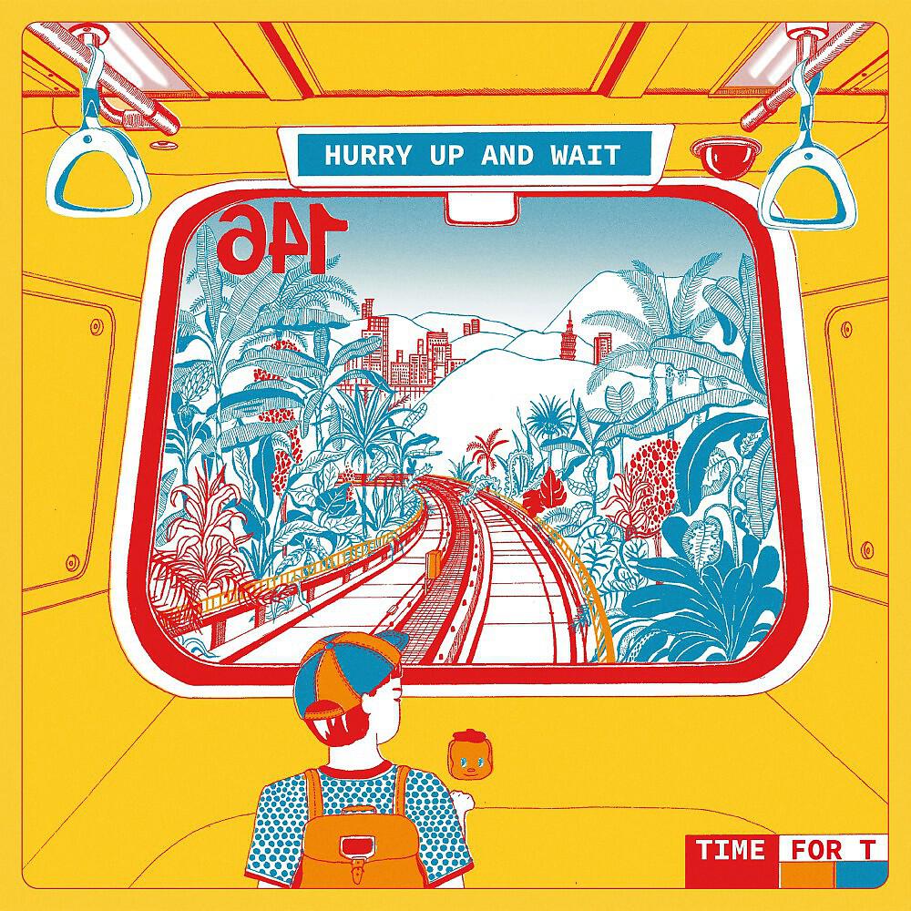 Релиз Hurry up and Wait