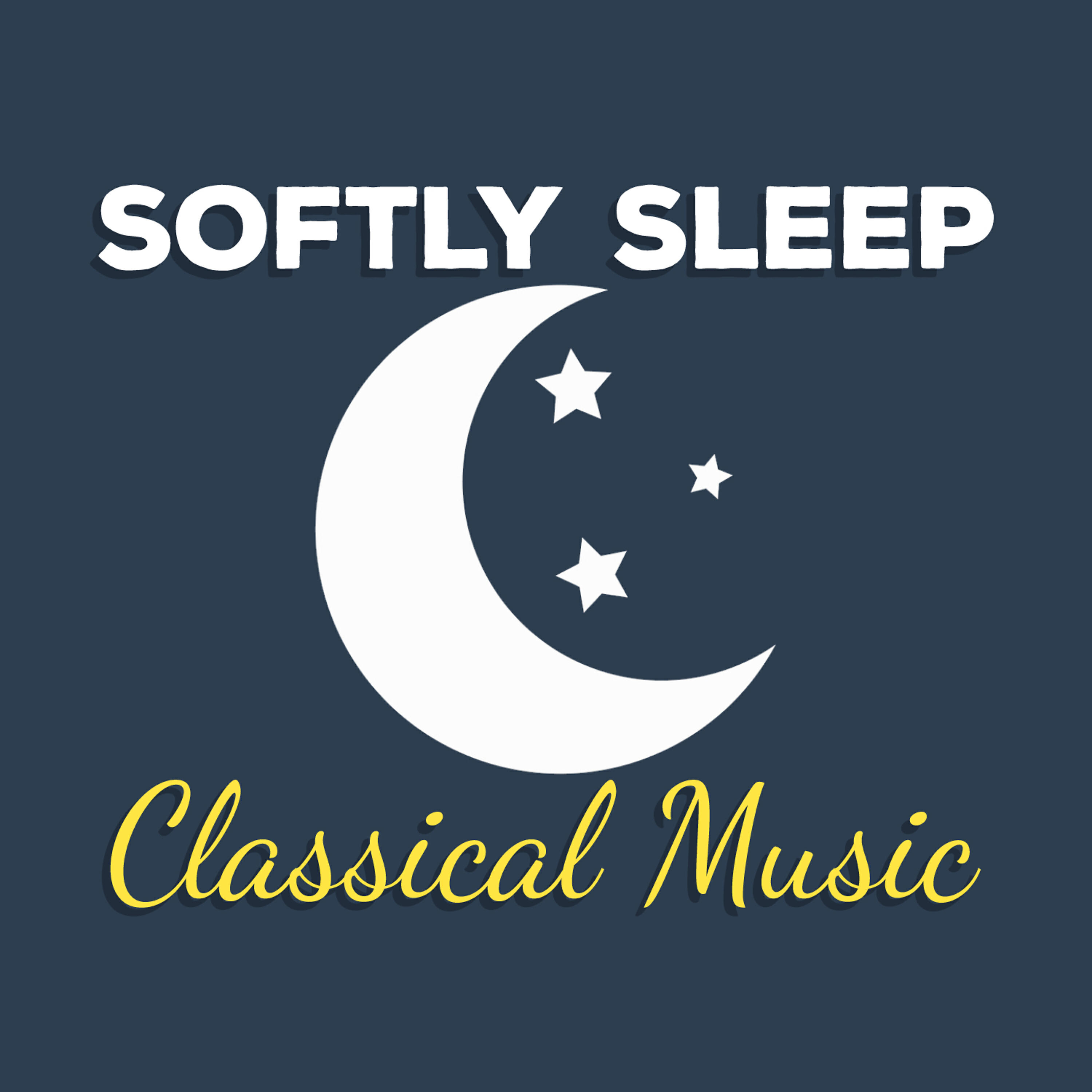 Постер альбома Softly Sleep Classical Music