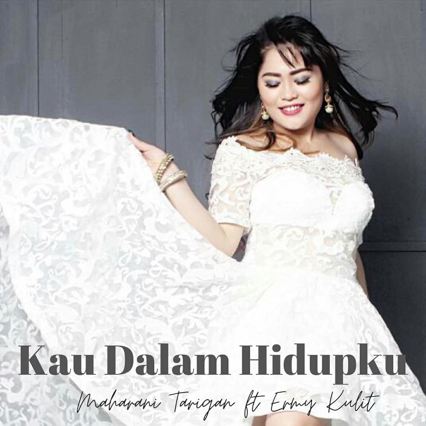 Релиз Kau Dalam Hidupku (feat. Ermy Kullit)