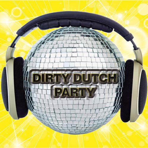 Релиз Dirty Dutch Party
